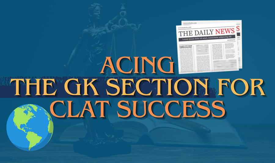 Acing the GK Section for CLAT Success