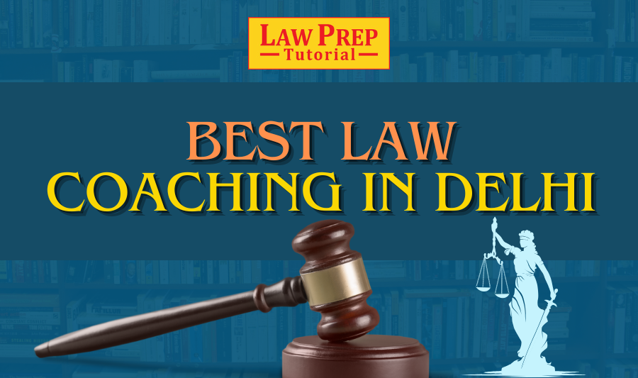 Best Law Coaching in Delhi | Law Prep Tutorial