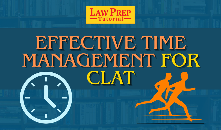 Time Management for CLAT: Essential Tips for Success