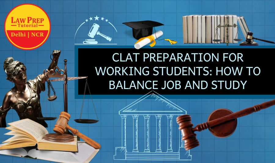 CLAT Preparation for Working Students?